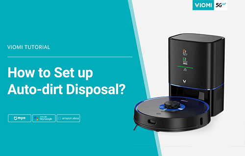 Viomi Robot Vacuum-mop - How to Set up Auto dirt Disposal on Mijia