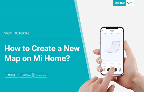 Viomi Robot Vacuum-mop - How to Create a New Map on Mijia